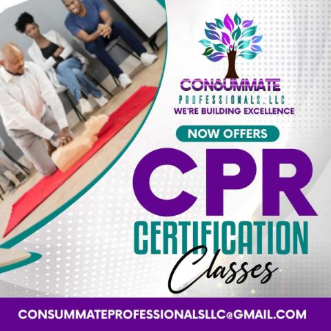 CPR Certification Class/ BLS Certification CONSUMMATE PROFFESIONALS LLC